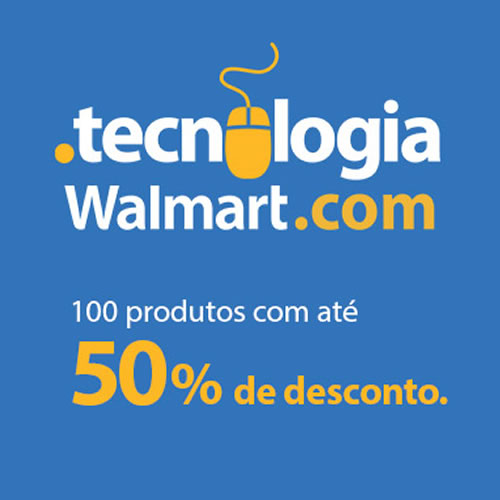 Walmart: 100 produtos de tecnologia com até 50% de desconto