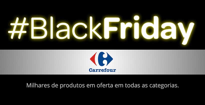 Black Friday Carrefour - Promoções e Cupons