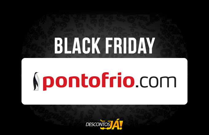Black Friday Pontofrio: Até 80% de desconto