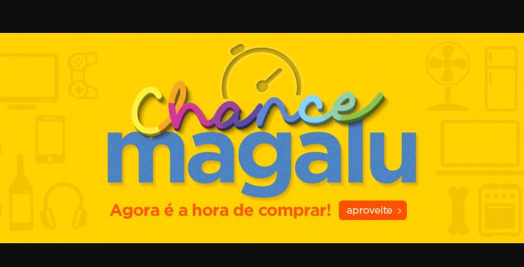 Chance Magalu: Ofertas c/até 70% de desconto no Magazine Luiza